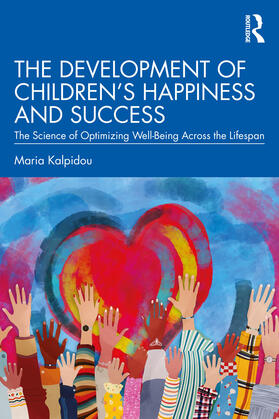 Kalpidou |  The Development of Children's Happiness and Success | Buch |  Sack Fachmedien