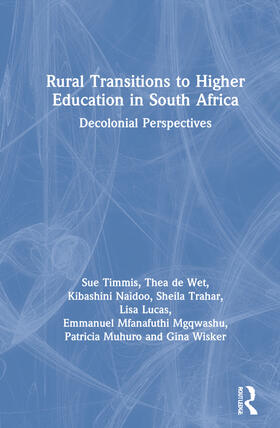 Timmis / de Wet / Naidoo |  Rural Transitions to Higher Education in South Africa | Buch |  Sack Fachmedien