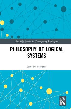 Peregrin |  Philosophy of Logical Systems | Buch |  Sack Fachmedien