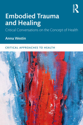 Westin |  Embodied Trauma and Healing | Buch |  Sack Fachmedien