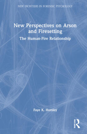 Horsley |  New Perspectives on Arson and Firesetting | Buch |  Sack Fachmedien