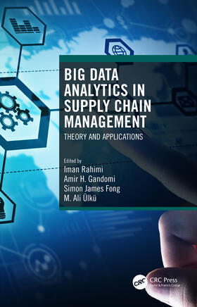 Rahimi / Gandomi / Fong |  Big Data Analytics in Supply Chain Management | Buch |  Sack Fachmedien