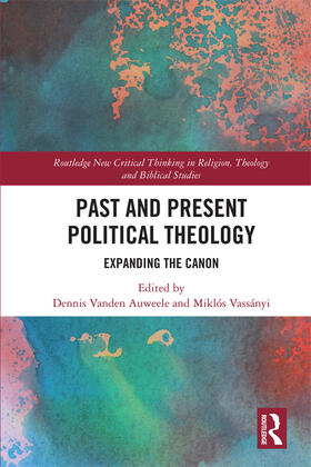 Vanden Auweele / Vassányi |  Past and Present Political Theology | Buch |  Sack Fachmedien
