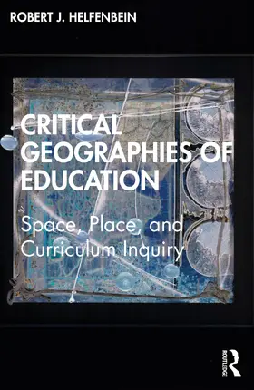 Helfenbein |  Critical Geographies of Education | Buch |  Sack Fachmedien