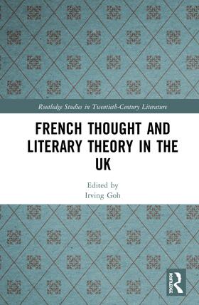 Goh |  French Thought and Literary Theory in the UK | Buch |  Sack Fachmedien