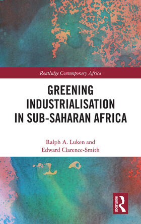 Luken / Clarence-Smith |  Greening Industrialization in Sub-Saharan Africa | Buch |  Sack Fachmedien