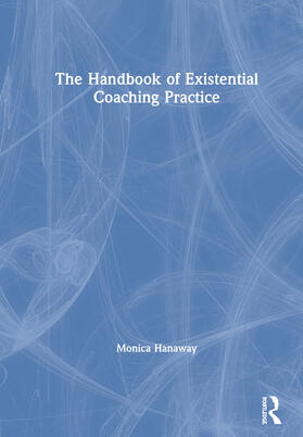 Hanaway |  The Handbook of Existential Coaching Practice | Buch |  Sack Fachmedien