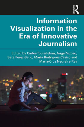Toural-Bran / Vizoso / Pérez-Seijo |  Information Visualization in The Era of Innovative Journalism | Buch |  Sack Fachmedien