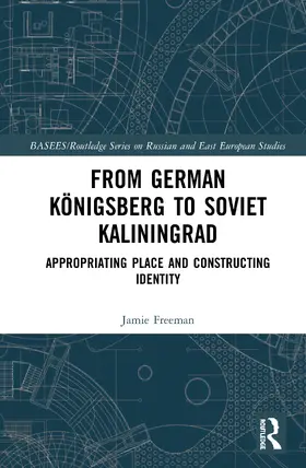 Freeman |  From German Königsberg to Soviet Kaliningrad | Buch |  Sack Fachmedien