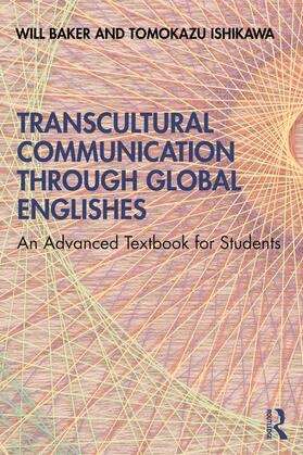 Baker / Ishikawa |  Transcultural Communication Through Global Englishes | Buch |  Sack Fachmedien