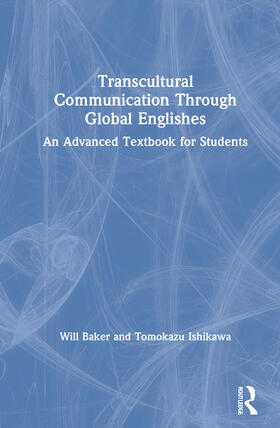 Baker / Ishikawa |  Transcultural Communication Through Global Englishes | Buch |  Sack Fachmedien