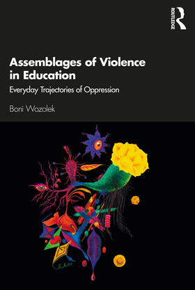 Wozolek |  Assemblages of Violence in Education | Buch |  Sack Fachmedien