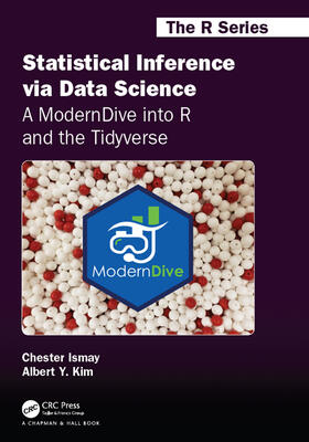 Clifford / Ismay / Kim |  Statistical Inference via Data Science: A ModernDive into R and the Tidyverse | Buch |  Sack Fachmedien