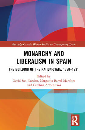 San Narciso / Barral Martínez / Armenteros |  Monarchy and Liberalism in Spain | Buch |  Sack Fachmedien