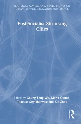 Gunko / Wu / Stryjakiewicz |  Postsocialist Shrinking Cities | Buch |  Sack Fachmedien