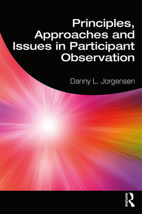 L. Jorgensen |  Principles, Approaches and Issues in Participant Observation | Buch |  Sack Fachmedien