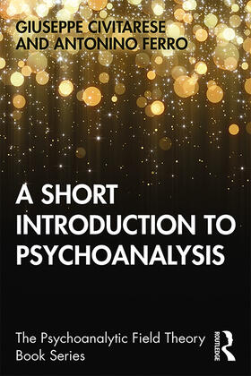 Civitarese / Ferro |  A Short Introduction to Psychoanalysis | Buch |  Sack Fachmedien