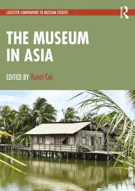 Cai |  The Museum in Asia | Buch |  Sack Fachmedien