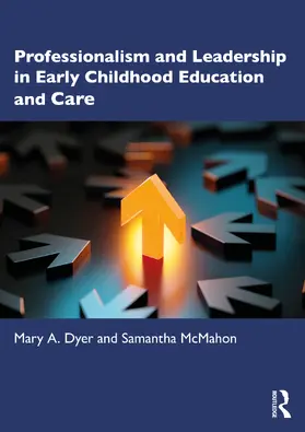 Dyer / McMahon |  Professionalism and Leadership in Early Childhood Education and Care | Buch |  Sack Fachmedien