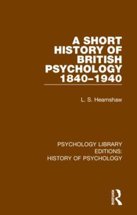 Hearnshaw |  A Short History of British Psychology 1840-1940 | Buch |  Sack Fachmedien