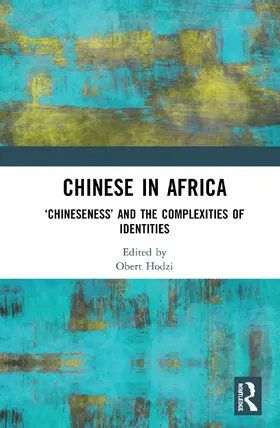 Hodzi |  Chinese in Africa | Buch |  Sack Fachmedien