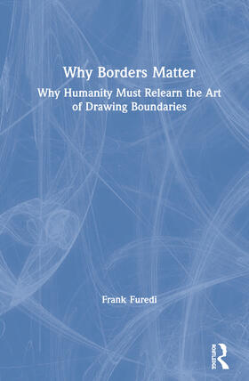 Furedi |  Why Borders Matter | Buch |  Sack Fachmedien