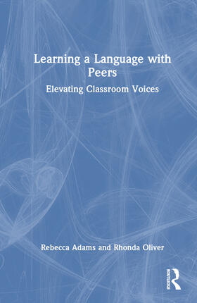 Adams / Oliver |  Learning a Language with Peers | Buch |  Sack Fachmedien