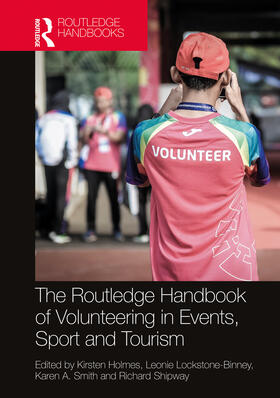 Holmes / Lockstone-Binney / Smith |  The Routledge Handbook of Volunteering in Events, Sport and Tourism | Buch |  Sack Fachmedien