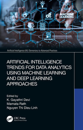 Devi / Rath / Linh |  Artificial Intelligence Trends for Data Analytics Using Machine Learning and Deep Learning Approaches | Buch |  Sack Fachmedien