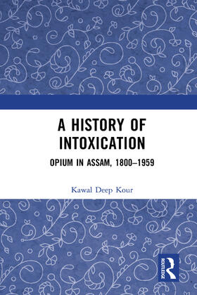 Kour |  A History of Intoxication | Buch |  Sack Fachmedien