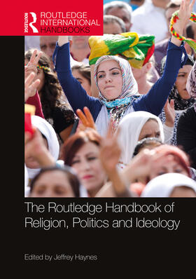 Haynes |  The Routledge Handbook of Religion, Politics and Ideology | Buch |  Sack Fachmedien