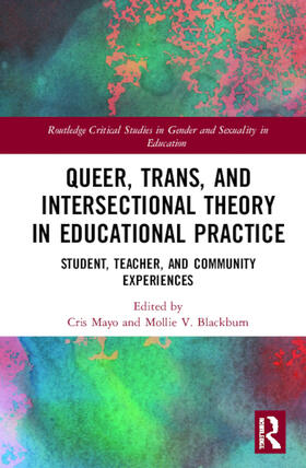 Mayo / V. Blackburn |  Queer, Trans, and Intersectional Theory in Educational Practice | Buch |  Sack Fachmedien