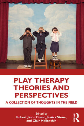 Grant / Stone / Mellenthin |  Play Therapy Theories and Perspectives | Buch |  Sack Fachmedien