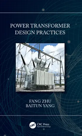 Zhu / Yang |  Power Transformer Design Practices | Buch |  Sack Fachmedien