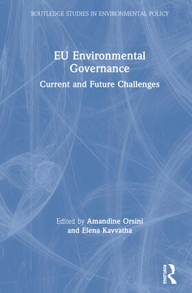 Orsini / Kavvatha |  EU Environmental Governance | Buch |  Sack Fachmedien