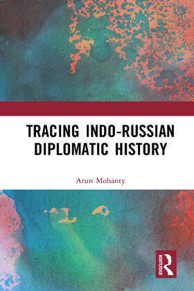 Mohanty |  Tracing Indo-Russian Diplomatic History | Buch |  Sack Fachmedien