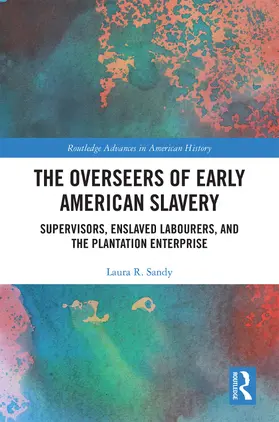 Sandy |  The Overseers of Early American Slavery | Buch |  Sack Fachmedien