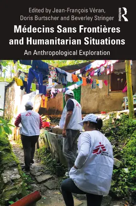 Burtscher / Véran / Stringer |  Médecins Sans Frontières and Humanitarian Situations | Buch |  Sack Fachmedien