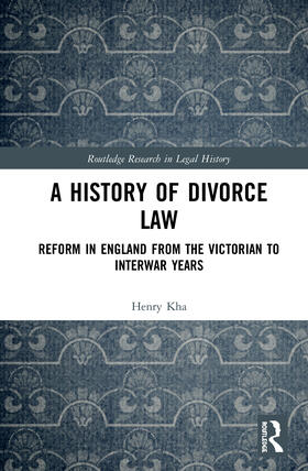 Kha |  A History of Divorce Law | Buch |  Sack Fachmedien