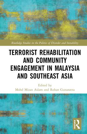 Aslam / Gunaratna |  Terrorist Rehabilitation and Community Engagement in Malaysia and Southeast Asia | Buch |  Sack Fachmedien