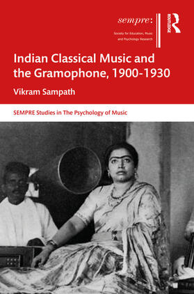 Sampath |  Indian Classical Music and the Gramophone, 1900-1930 | Buch |  Sack Fachmedien