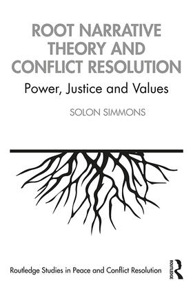 Simmons |  Root Narrative Theory and Conflict Resolution | Buch |  Sack Fachmedien