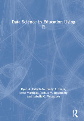 Estrellado / Freer / Mostipak |  Data Science in Education Using R | Buch |  Sack Fachmedien