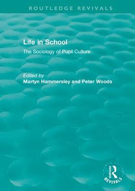 Hammersley / Woods |  Life in School | Buch |  Sack Fachmedien