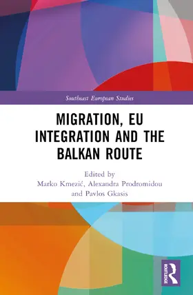 Kmezi¿ / Kmezic / Prodromidou |  Migration, EU Integration and the Balkan Route | Buch |  Sack Fachmedien