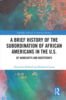 Polikoff / Lassar |  A Brief History of the Subordination of African Americans in the U.S. | Buch |  Sack Fachmedien