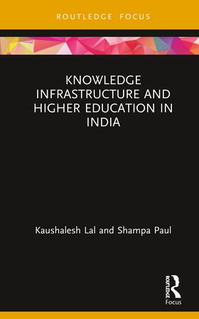 Lal / Paul |  Knowledge Infrastructure and Higher Education in India | Buch |  Sack Fachmedien