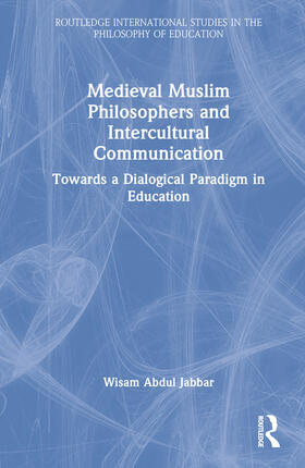Abdul-Jabbar |  Medieval Muslim Philosophers and Intercultural Communication | Buch |  Sack Fachmedien