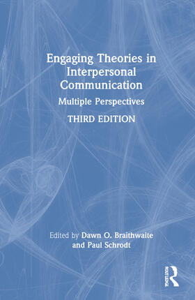 Braithwaite / Schrodt |  Engaging Theories in Interpersonal Communication | Buch |  Sack Fachmedien