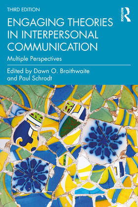 Braithwaite / Schrodt |  Engaging Theories in Interpersonal Communication | Buch |  Sack Fachmedien